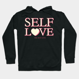 Self Love' The Best Love Hoodie